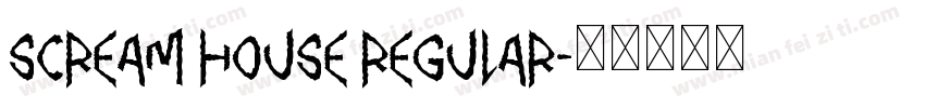 Scream House Regular字体转换